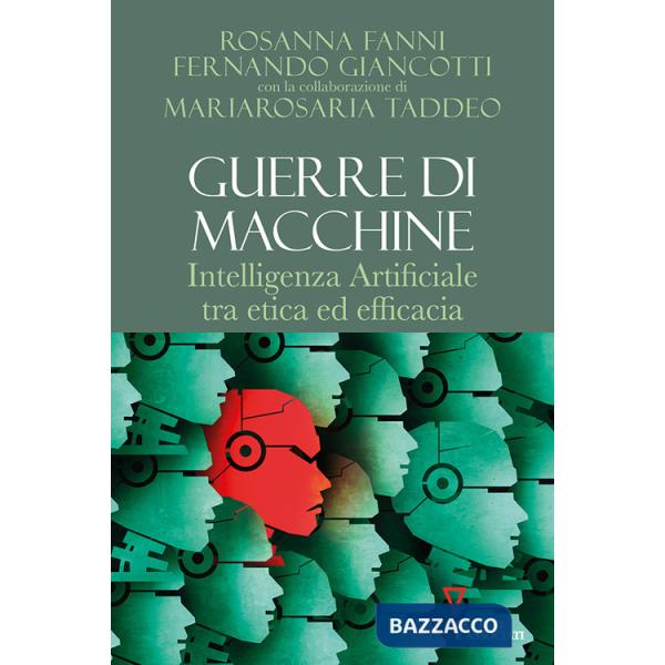 Guerre di macchine. Intelligenza artificiale tra etica ed efficacia