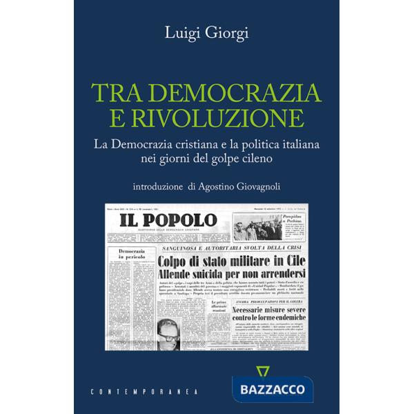 Tra democrazia e rivoluzione. La Democrazia Cristiana e la politica italiana nei giorni del golpe cileno
