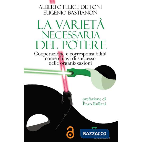 Varietà necessaria del potere. Cooperazione e corresponsabilità come chiavi di successo delle organizzazioni (La)