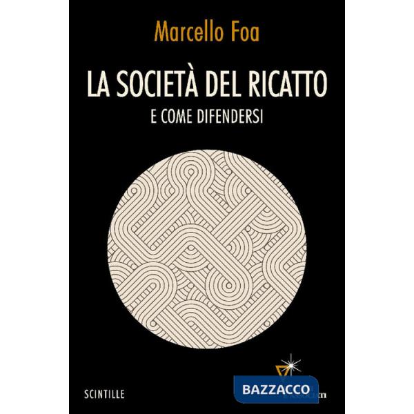 Società del ricatto. E come difendersi (La)