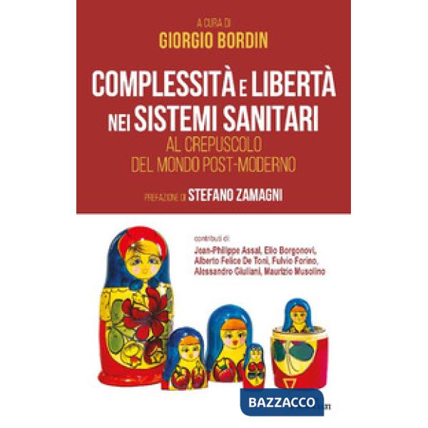 Complessità e libertà nei sistemi sanitari. Al crepuscolo del mondo post-moderno