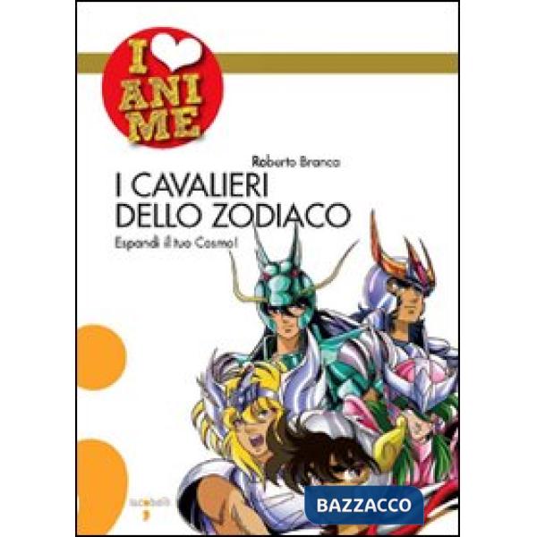 Cavalieri dello Zodiaco. Espandi il tuo cosmo! (I)