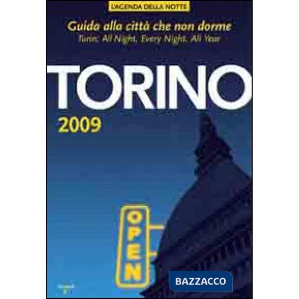 Torino 2009. Guida alla città che non dorme