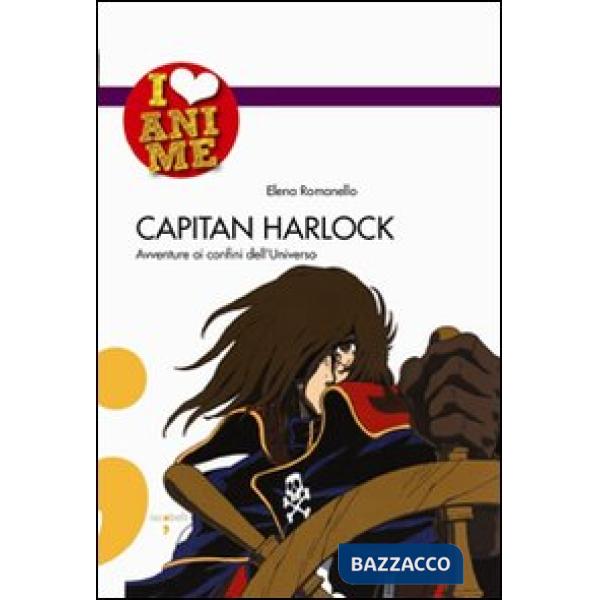 Capitan Harlock. Avventure ai confini dell'Universo
