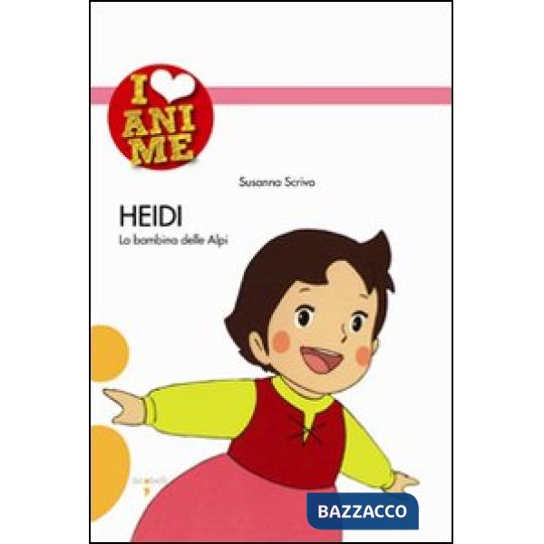 Heidi. La bambina delle Alpi