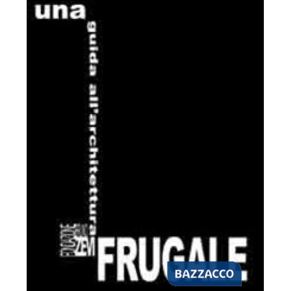 Guida all'architettura frugale (Una)