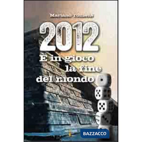 2012. È in gioco la fine del mondo