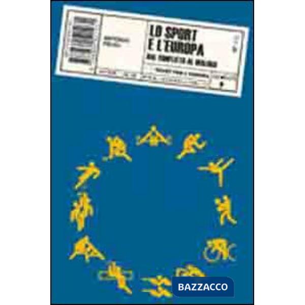 Sport e l'Europa. Dal conflitto al dialogo (Lo)