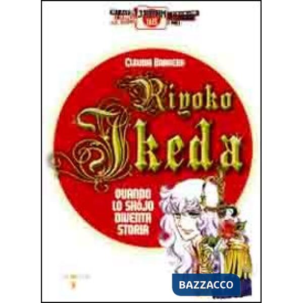 Riyoko Ikeda. Quando lo shojo diventa storia