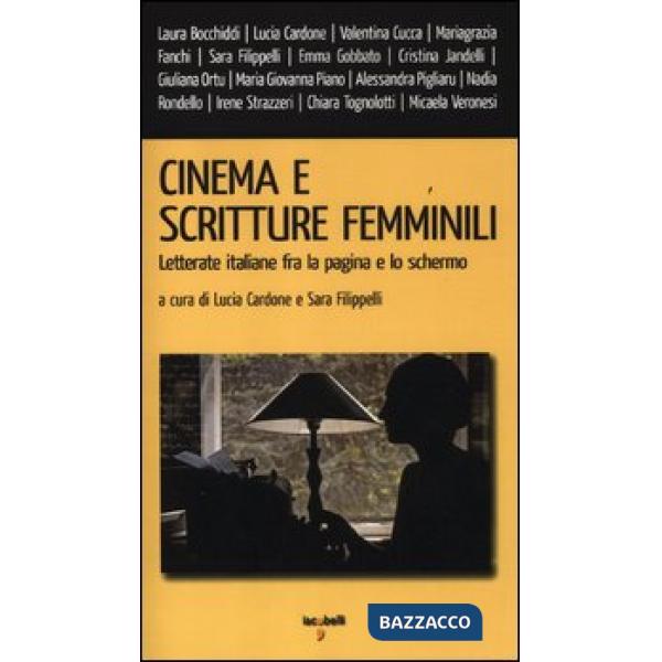 Cinema e scritture femminili. Letterate italiane fra la pagina e lo schermo
