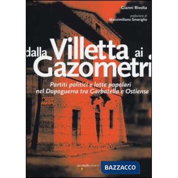 Dalla Villetta ai Gazometri. Partiti politici e lotte popolari nel dopoguerra tr