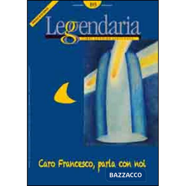Leggendaria. Vol. 103: Caro Francesco, parla con noi
