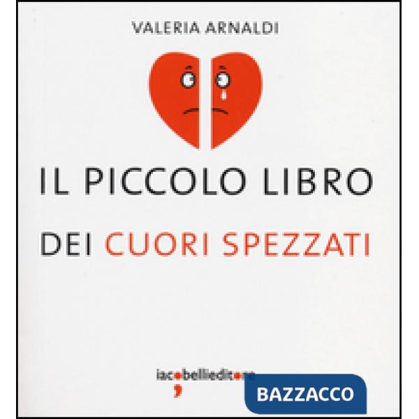 Piccolo libro dei cuori spezzati (Il)