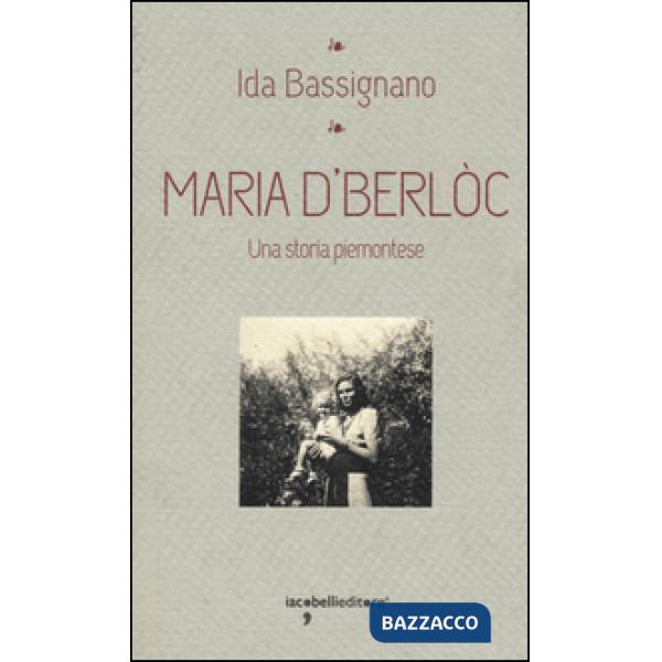 Maria D'Berlòc. Una storia piemontese