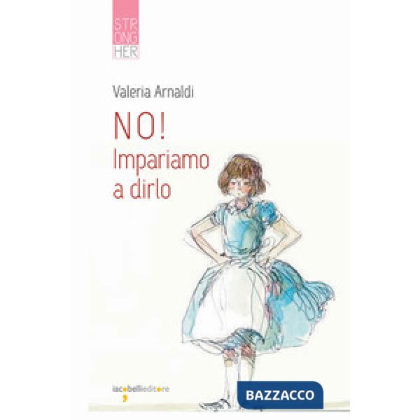 No! Impariamo a dirlo