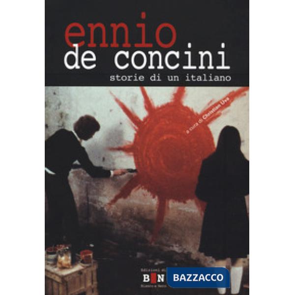 Ennio De Concini. Storie di un italiano