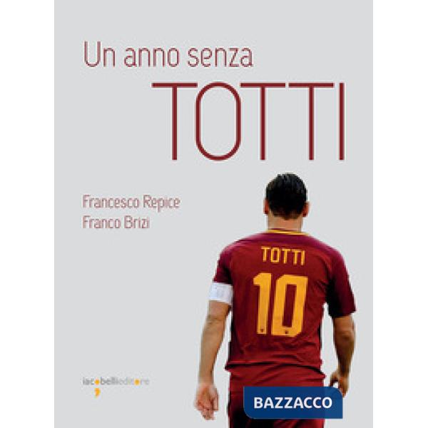 Anno senza Totti (Un)