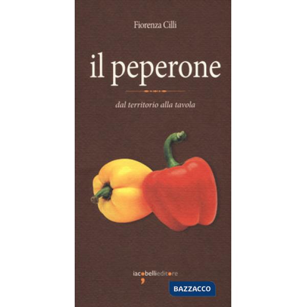 Peperone. Dal territorio alla tavola (Il)