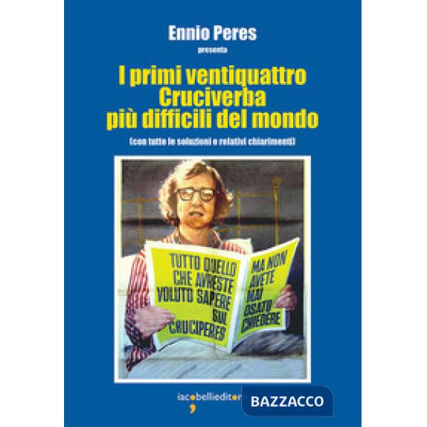 Primi ventiquattro cruciverba più difficili del mondo (con tutte le soluzioni e 