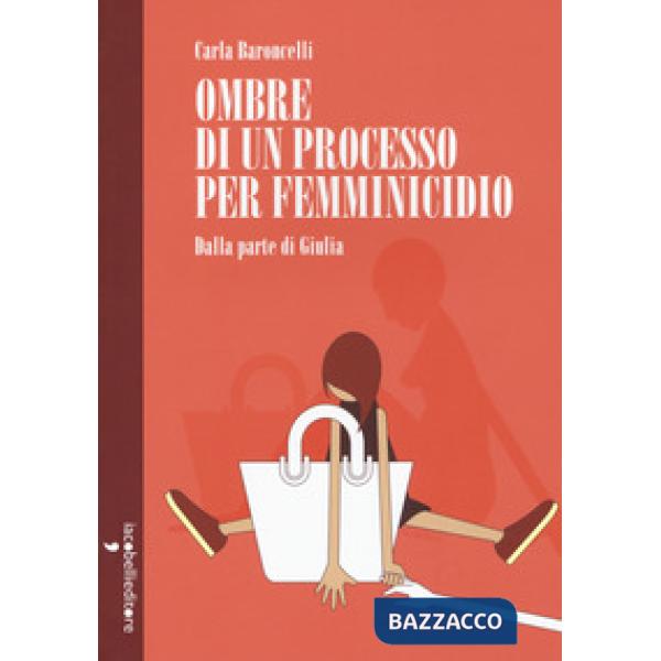 Ombre di un processo per femminicidio. Dalla parte di Giulia