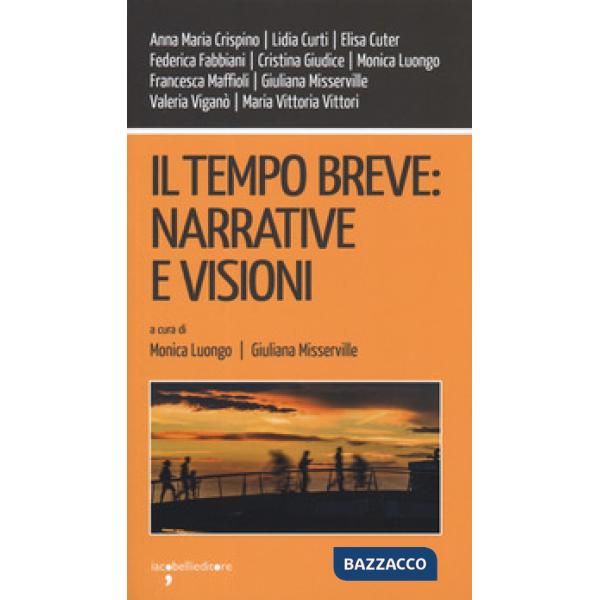 Tempo breve: narrative e visioni (Il)