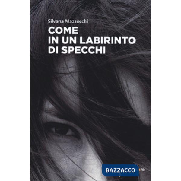 Come in un labirinto di specchi