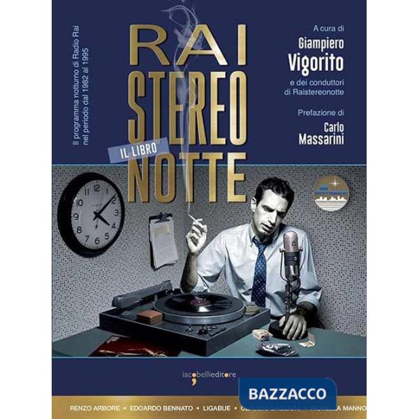 Raistereonotte. Il programma notturno di Radio Rai nel periodo dal 1982 al 1995