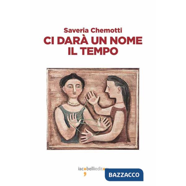 Ci darà un nome il tempo