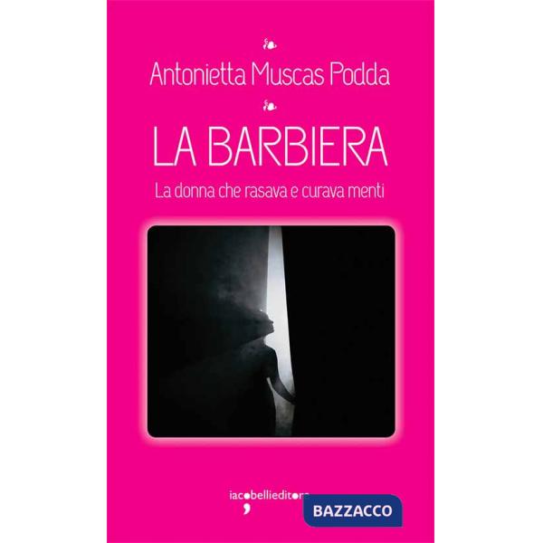 Barbiera. La donna che rasava e curava menti (La)
