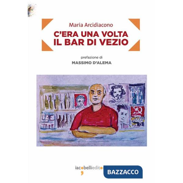 C'era una volta il bar di Vezio