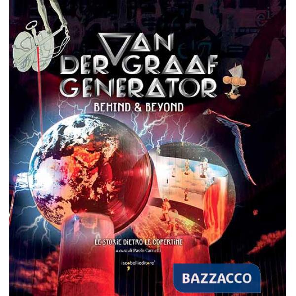 Van Der Graaf Generator. Behind & beyond. Le storie dietro le copertine. Ediz. a colori