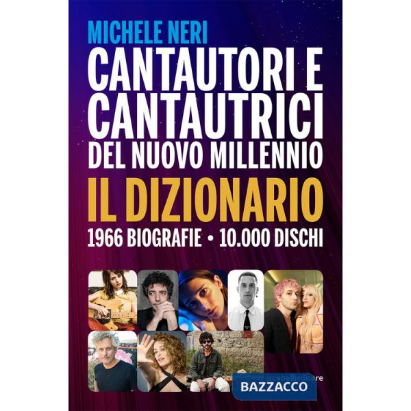 Cantautori e cantautrici del nuovo millennio. Il dizionario