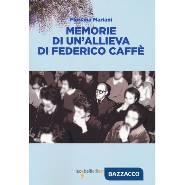Memorie di un'allieva di Federico Caffé