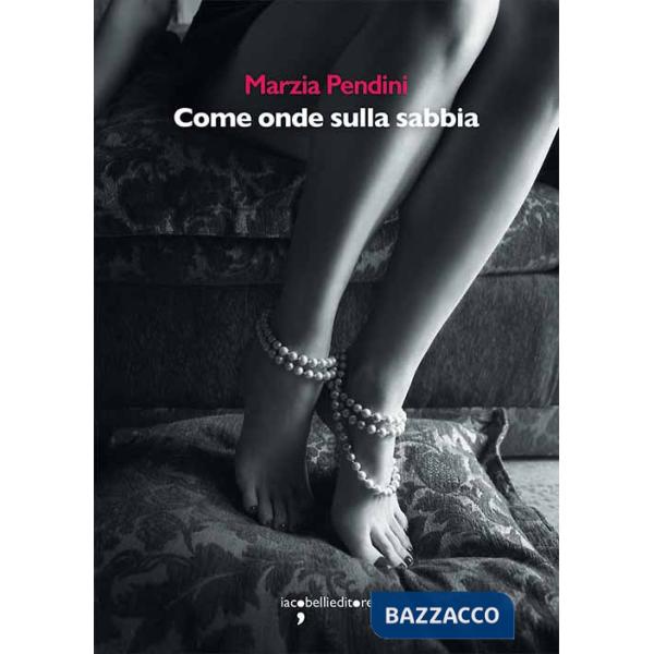 Come onde sulla sabbia