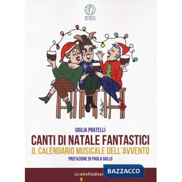 Canti di Natale fantastici. Il calendario musicale dell'Avvento