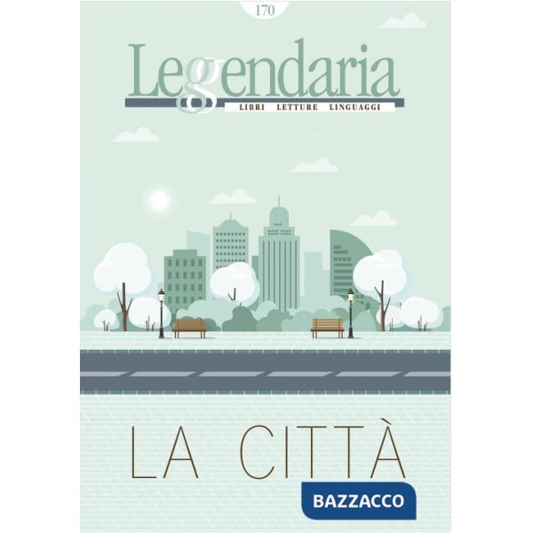 Leggendaria. Vol. 170: La città