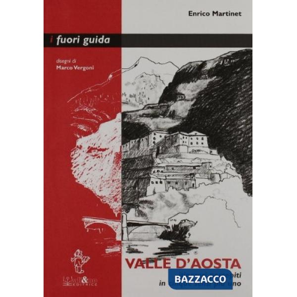 Valle d'Aosta. Itinerari percepiti in cinque sensi più uno
