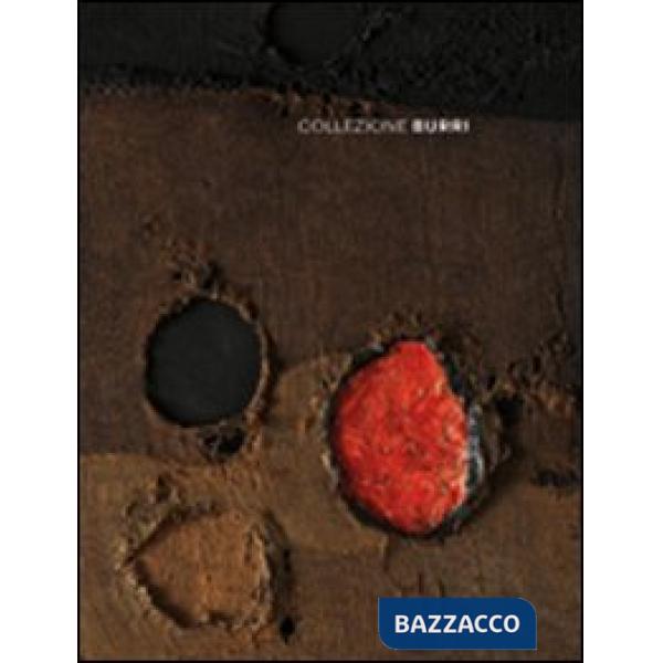 Collezione Burri. Ediz. italiana e inglese