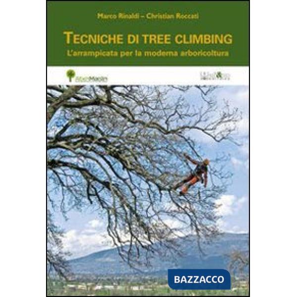 Tecniche di tree climbing. L'arrampicata per la moderna arboricoltura