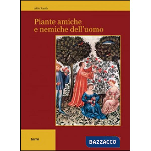 Piante amiche e nemiche dell'uomo