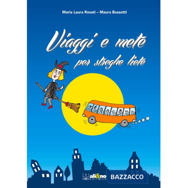 Viaggi e mete per streghe liete