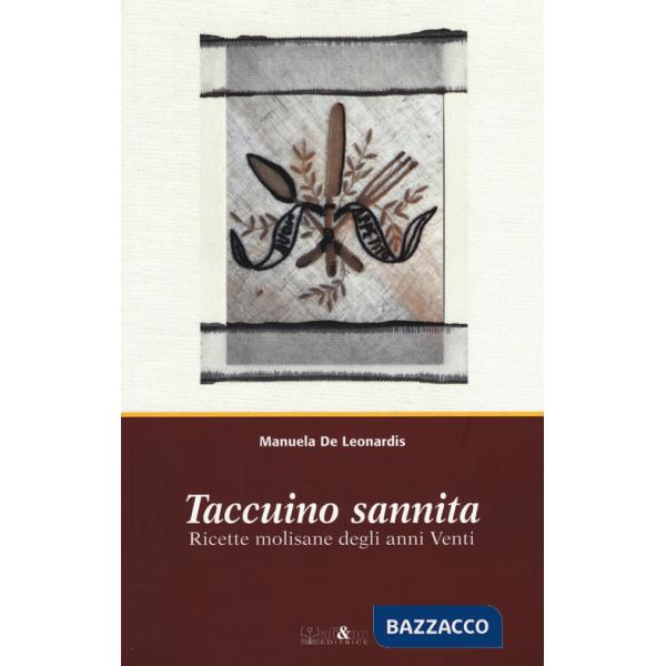 Taccuino sannita. Ricette molisane degli anni Venti