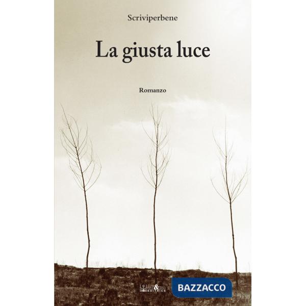 Giusta luce (La)