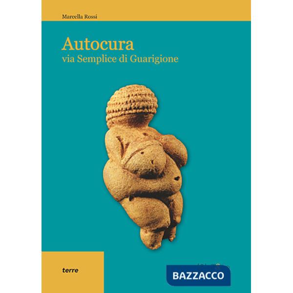 Autocura. Via semplice di guarigione