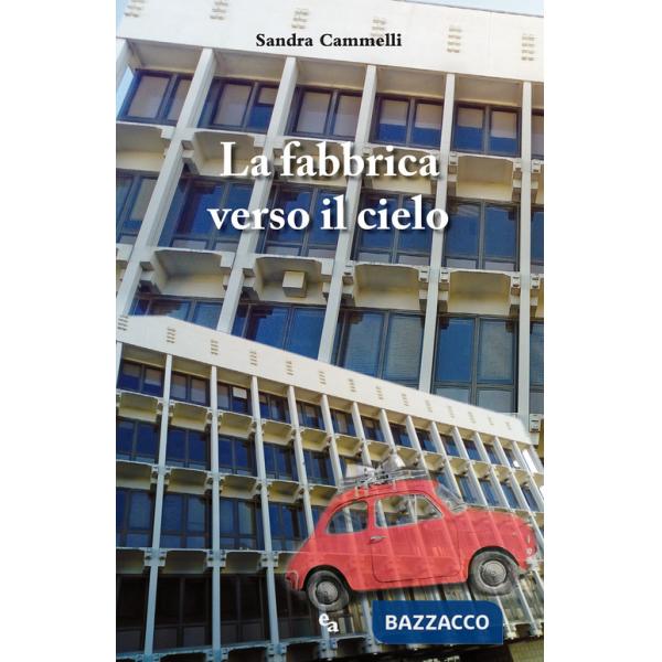 Fabbrica verso il cielo (La)