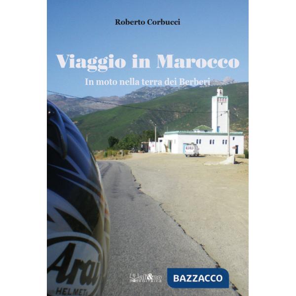 Viaggio in Marocco. In moto nella terra dei Berberi