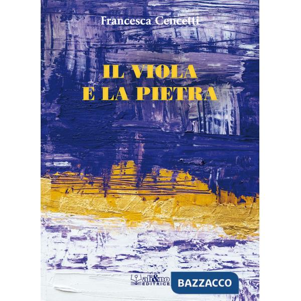 Viola e la pietra (Il)