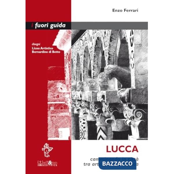 Lucca. Camminando in città tra arte, verde e musica