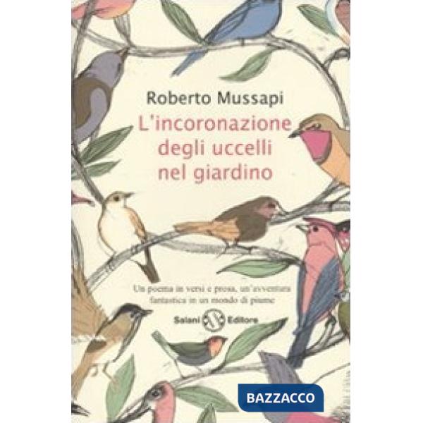 Incoronazione degli uccelli nel giardino (L')