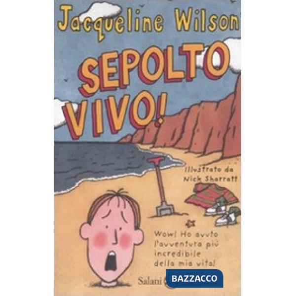 Sepolto vivo!